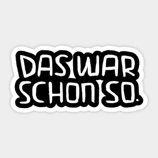 Lustiger Handwerker Spruch, Das war schon so Sticker